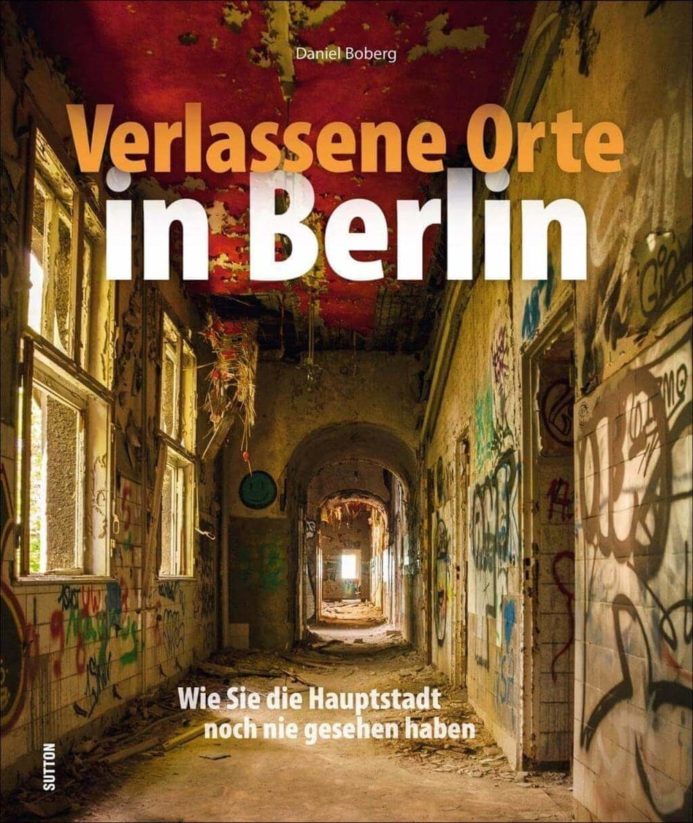 Buchcover: Verlassene Orte in Berlin