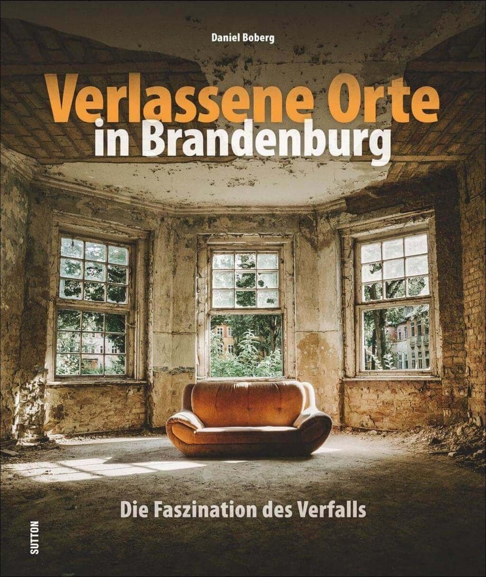 Buchcover: Verlassene Orte in Brandenburg