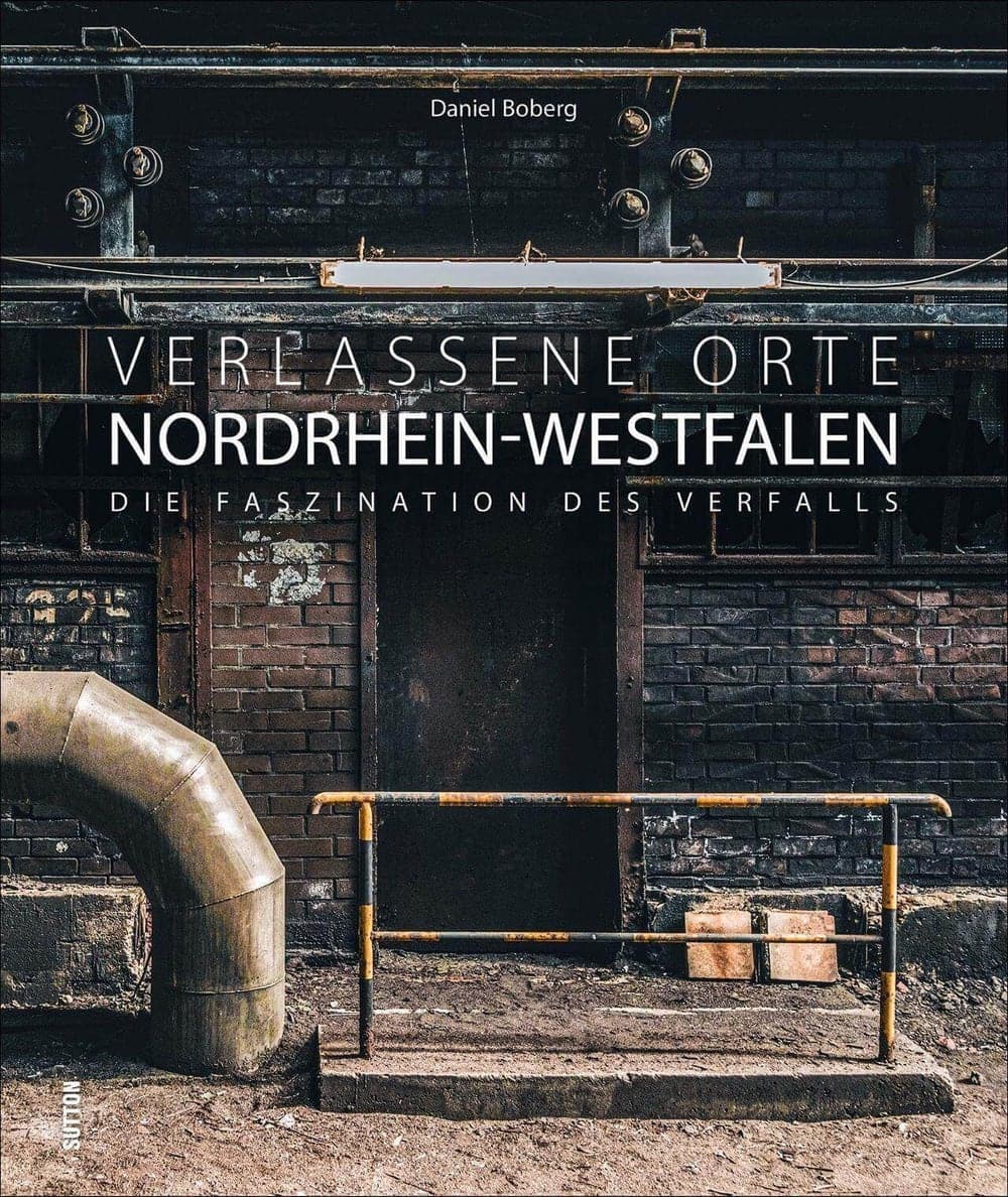 Buchcover: Verlassene Orte in Nordrhein-Westfalen